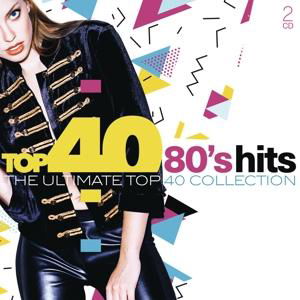 Cover for Top 40: 80's Hits / Various (CD) [Digipak] (2020)