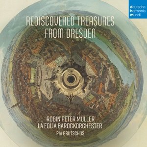 Rediscovered Treasures from Dresden - La Folia Barockorchester - Música - CLASSICAL - 0889854159023 - 8 de dezembro de 2017