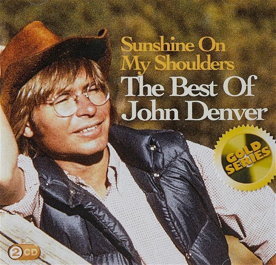 Cover for John Denver · Sunshine on My Shoulders: the Best of John Denver (CD) (2018)