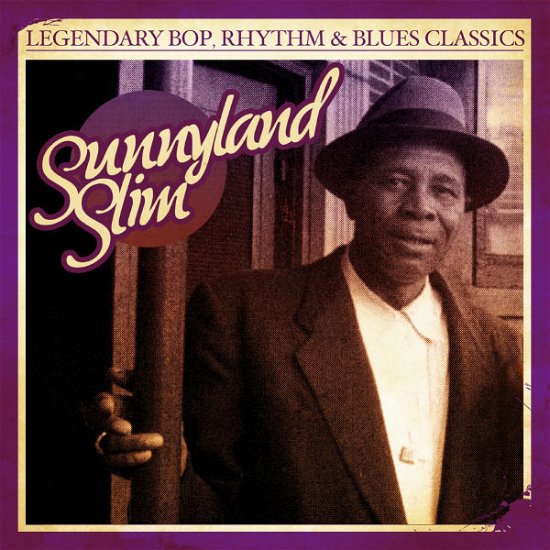 Cover for Sunnyland Slim · Legendary Bop Rhythm &amp; Blues Classics-Sunnyland Sl (CD) (2012)