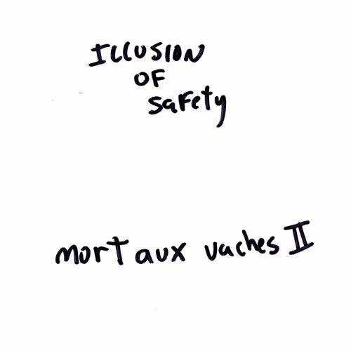 Mort Aux Vaches 2 - Illusion Of Safety - Music - MORT AUX VACHES SERIE - 2090503260023 - March 19, 2009