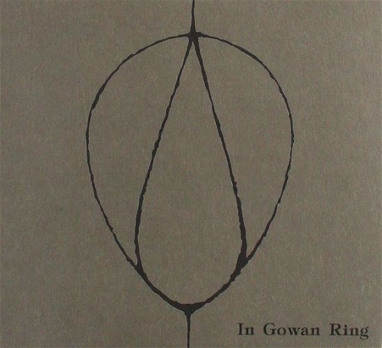 Cover for In Gowan Ring · Hazel Steps Through A Weathered Home (CD) (2019)