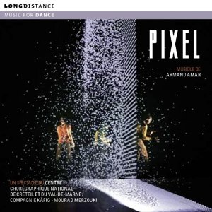 Cover for Armand Amar · Pixel - spectacle du centre chor?r (CD) (2016)