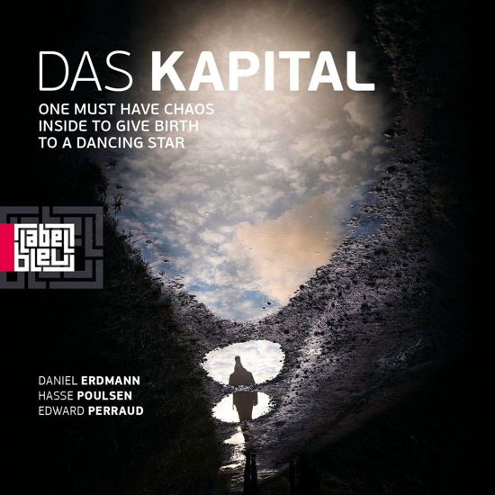 One Must Have Chaos Inside To Give Birth To A Dancing Star - Das Kapital - Musik - L'AUTRE - 3521383473023 - 7. Juni 2024