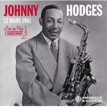Cover for Johnny Hodges · Live In Paris - 18 Mars 1961 (CD) (2021)