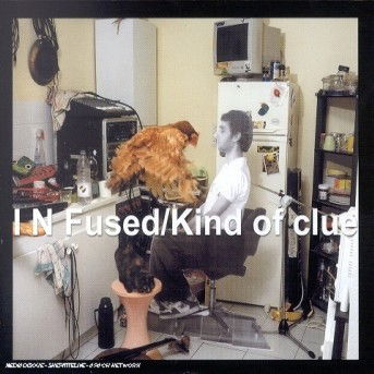 Cover for Infused · Kind of Clue (CD)