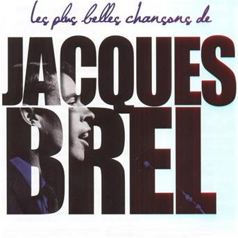 Cover for Jacques Brel · Les Plus Belles Chansons (CD) (2015)