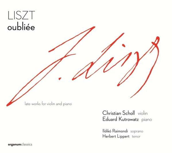 Oubliee Late Works For Violin And Piano - Scholl, Christian / Eduard Kurowatz - Muzyka - ORGANUM - 4021568151023 - 11 września 2015