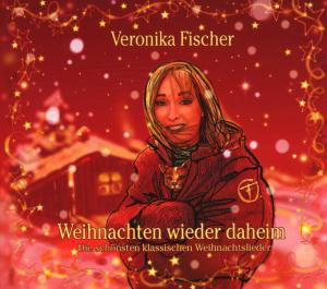 Cover for Veronika Fischer · Weihnachten Wieder Daheim (CD) (2007)