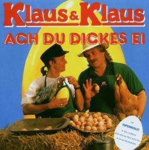 Cover for Klaus &amp; Klaus · Ach Du Dickes Ei (CD) (2006)
