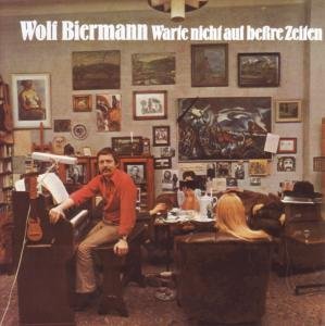 Cover for Biermann Wolf · Biermann Wolf - Warte Nicht Auf Bessre (CD) (2011)