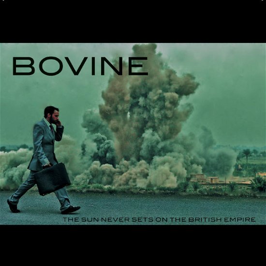 Cover for Bovine · Sun Never Sets On The British Empire (CD) (2013)