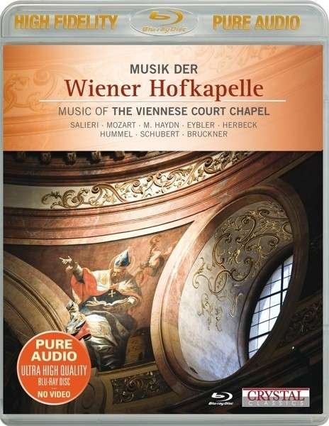Cover for Hofkapelle / Viennese Court Chapel · Music of Viennese Court Chapel (Blu-ray Audio) (2013)