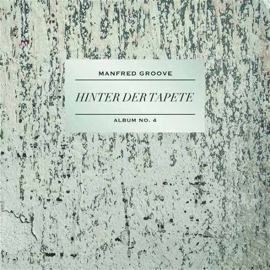 Cover for Manfred Groove · Hinter Der Tapete (CD) (2021)