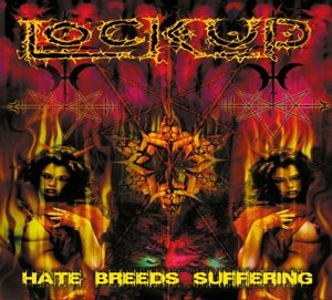 Cover for Lock Up · Hate Breeds Suffering (CD) [Digipak] (2016)