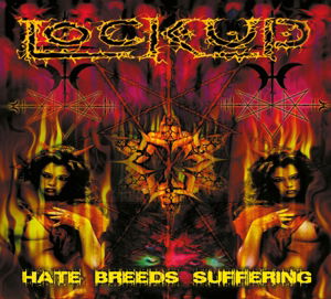 Hate Breeds Suffering - Lock Up - Music - GROOVE ATTACK - 4250444156023 - March 24, 2016