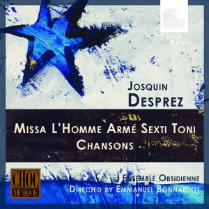 Cover for Desprez / Ensemble Obsidienne / Bonnardot · Missa L'homme Arme Sexti Toni: Chansons (CD) (2012)