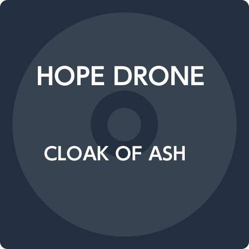 Cover for Hope Drone · Cloak of Ash (CD) [Japan Import edition] (2019)