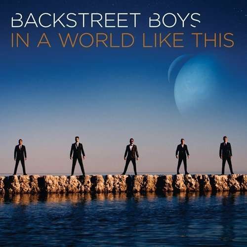 In a World Like This - Backstreet Boys - Music - Sony - 4547366196023 - August 6, 2013