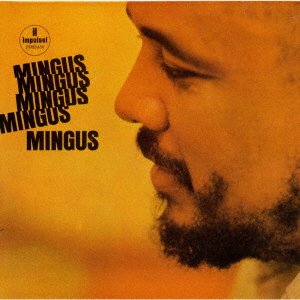 Mingus Mingus Mingus Mingus Mingus - Charles Mingus - Musik - UNIVERSAL MUSIC JAPAN - 4988031501023 - 22 april 2022