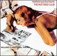 Cover for Hatfield And The North · Rotters' Club (1975) (DELETED) (CD) (2004)