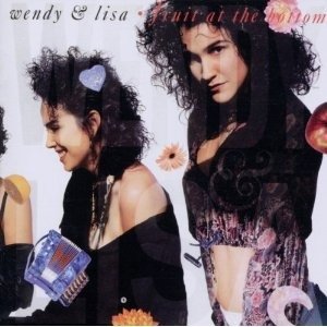 Cover for Wendy &amp; Lisa · Fruit At The Bottom (CD)