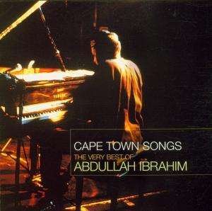 Cape Town Songs-very Best of - Abdullah Ibrahim - Música - NASCENTE - 5014797132023 - 29 de agosto de 2005