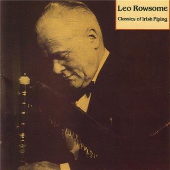 Classics of Irish Piping - Leo Rowsome - Música - Topic Records Ltd - 5016272471023 - 29 de novembro de 1995