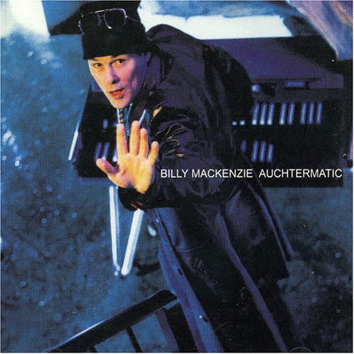 Cover for Billy Mackenzie · Authermatic (CD) (2005)