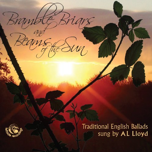 Cover for A. L. Lloyd · Bramble Briars &amp; Beams of the Sun (CD) (2011)