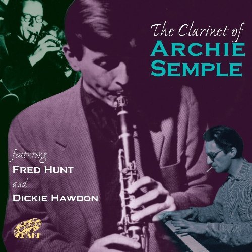 Cover for Archie Semple · Clarinet of Archie Semple (CD) (2010)