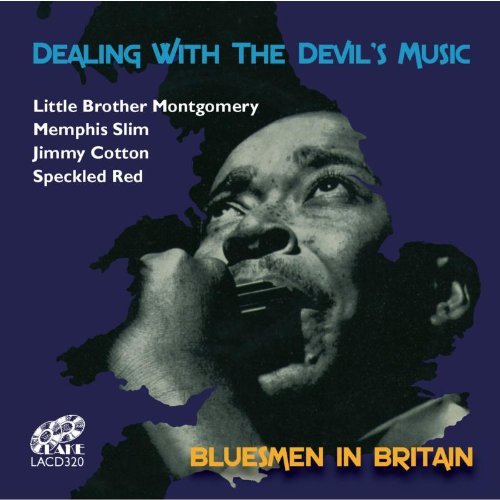 Cover for Little Brother Montgomery Memphis Slim Jimmy Cotton Speckled Red · Dealing With The DevilS Music (CD) (2013)