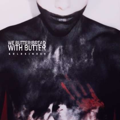 Cover for We Butter the Bread with · Goldkinder (CD) [Deluxe edition] (2013)
