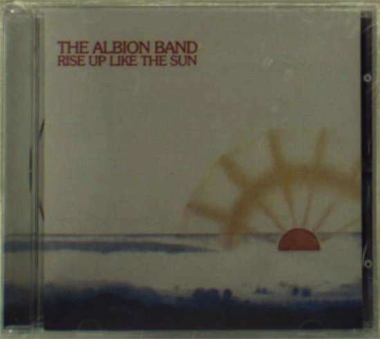 Cover for Albion Band · Rise Up Like the Sun (CD) [Bonus Tracks edition] (2003)