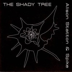 Cover for Alison Statton &amp; Spike · Shady Tree (CD)