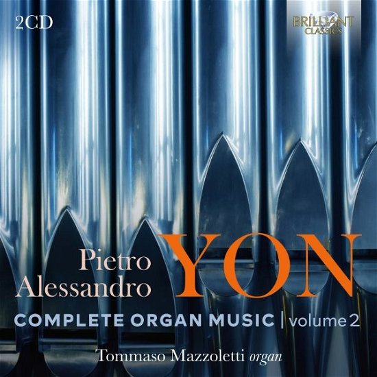 Yon: Complete Organ Music Vol. 2 - Tommaso Mazzoletti - Musik - BRILLIANT CLASSICS - 5028421962023 - 2. September 2022