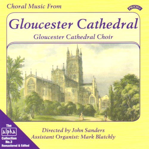 Cover for Gloucester Cathedral Choir · Alpha Collection Vol. 3: Choral Music From Gloucester Cathedral (CD) (2018)