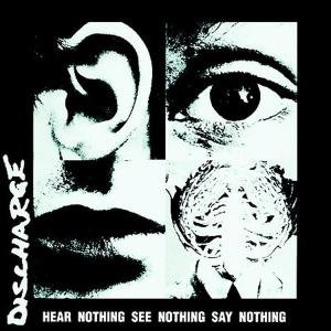 Hear Nothing See Nothing - Discharge - Musik - CAPTAIN OI - 5032556362023 - 1. März 2007