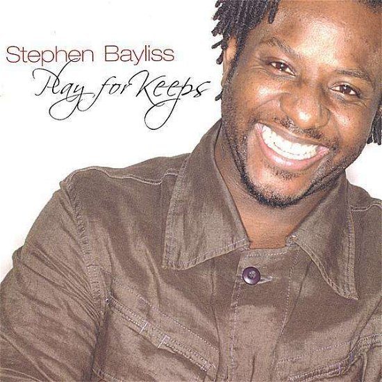Cover for Bayliss Stephen · Play for Keeps (CD) (2015)