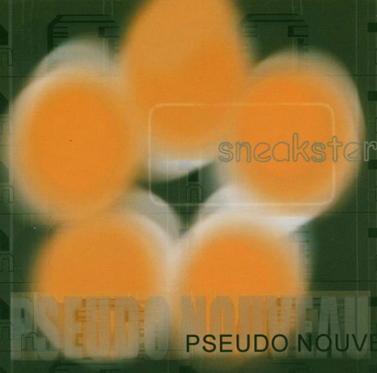 Cover for Sneakster  · Sneakster - Pseudo Nouveau (CD)