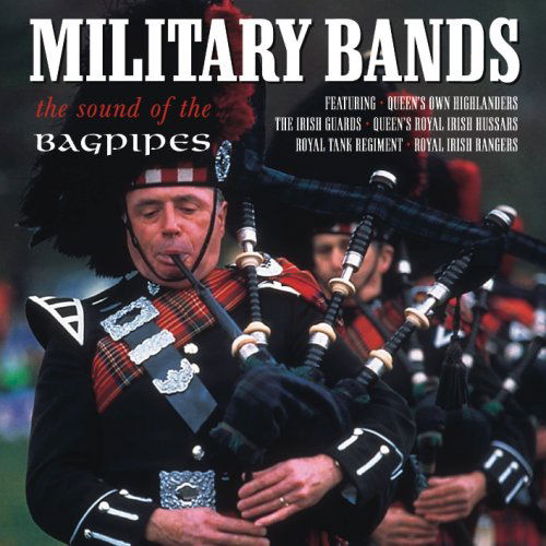 Military Bands: The Sound Of The Bagpipes / Various - Various Artists - Muziek - Pegasus - 5034504231023 - 19 december 2005