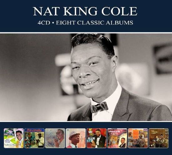 Eight Classic Albums - Nat King Cole - Musiikki - REEL TO REEL - 5036408209023 - torstai 26. tammikuuta 2023