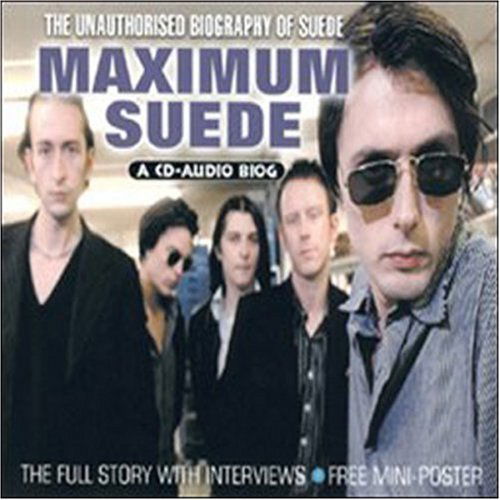 Maximum Suede - Suede - Musiikki - MAXIMUM SERIES - 5037320001023 - maanantai 2. heinäkuuta 2007