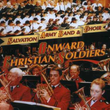 Onward Christian Soldiers - Salvation Army Band & Cho - Musiikki - HALLMARK - 5050457005023 - torstai 19. kesäkuuta 2003