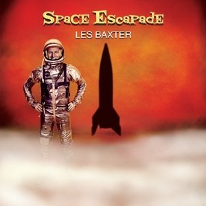 Space Escapade Hallmark Pop / Rock - Les Baxter - Musik - DAN - 5050457159023 - 18. Mai 2015