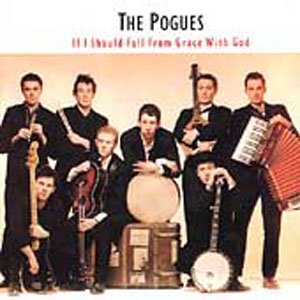 Pogues · If I Should Fall From Grace With God (CD) [Remastered edition] (2004)
