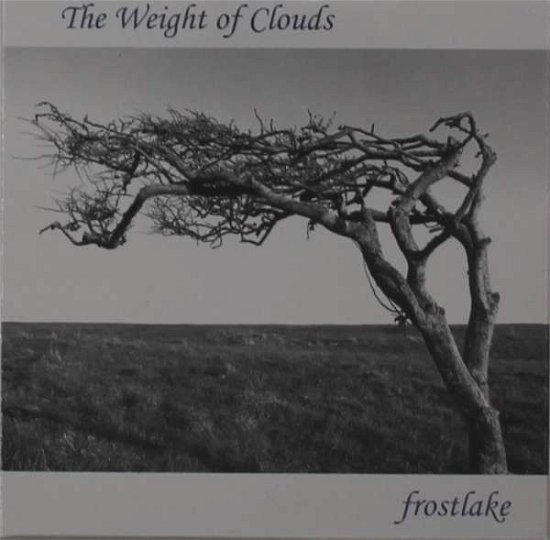 Weight Of Clouds - Frostlake - Music - DISCUS - 5051078991023 - November 26, 2021