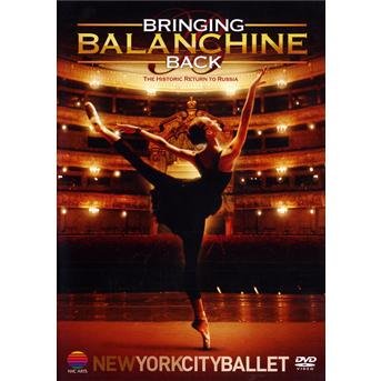 Bringing Balanchine Back - New York City Ballet - Film - WEA - 5051865616023 - 16. juli 2011