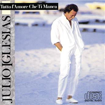 Cover for Julio Iglesias · Tutto L'amore Che Ti Manc (CD) (1993)