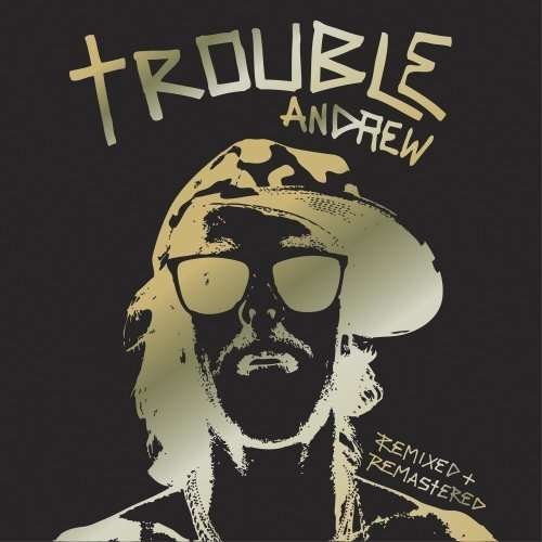 Trouble Andrew - Trouble Andrew - Musique - ALTERNATIVE / ROCK - 5099926706023 - 24 février 2009
